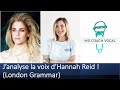 Hannah Reid (London Grammar) - COMMENT L'IMITER ?