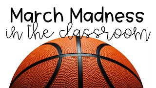 March Basketball in the Classroom Madness!
