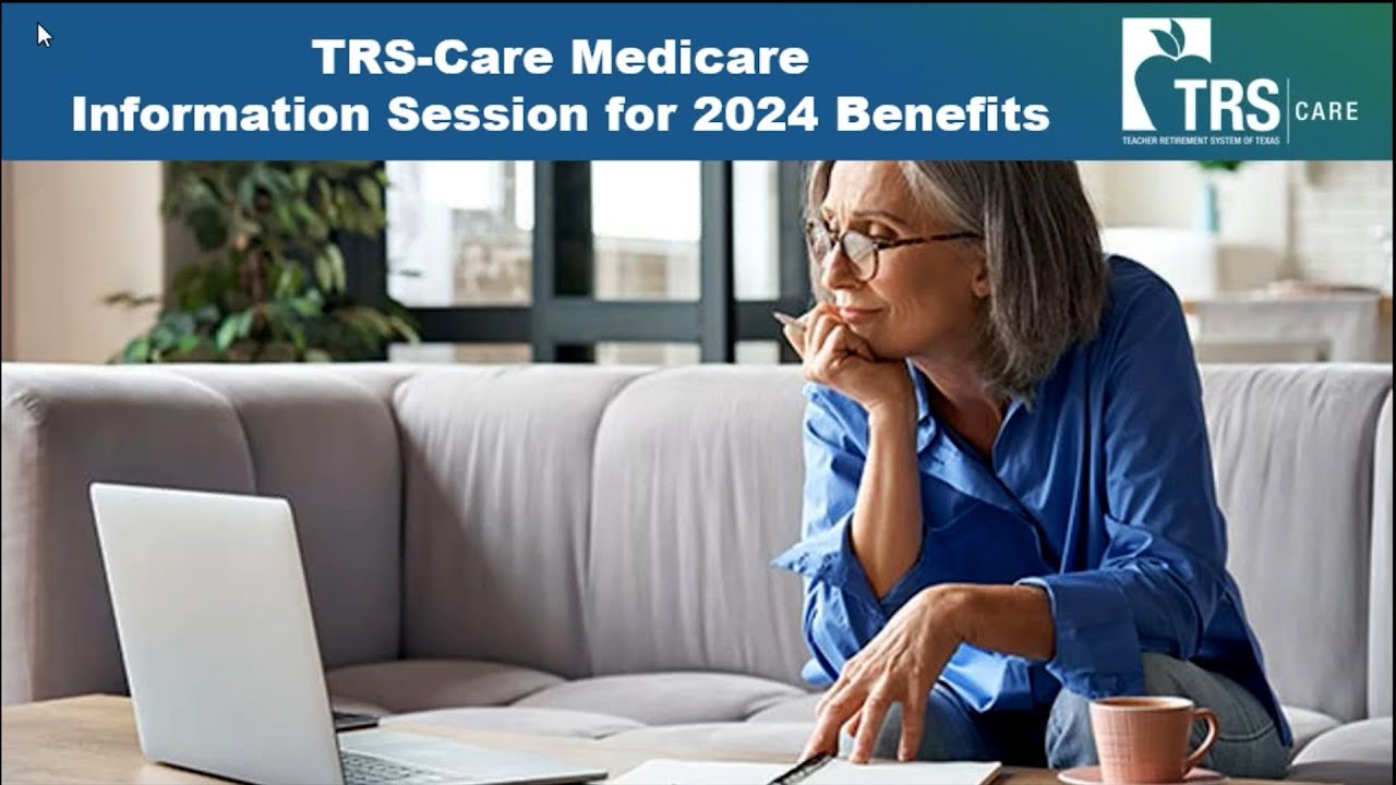 TRS Care Medicare Information Session for 2024 Benefits YouTube