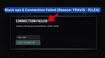 Fix Black ops 6 Connection Failed: Reason TRAVIS-RILEA