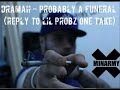 Dramah  probably a funeral reply to lil probz  one take ukgrimeraptv exclusive