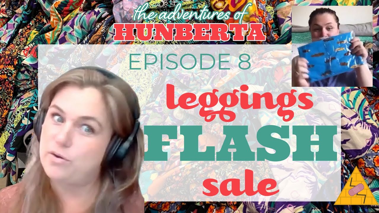 Adventures of HunBerta! Episode 8: The Leggings Flash Sale! *MLM CRINGE*