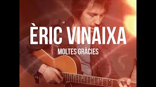 Miniatura del video "Èric Vinaixa - Moltes Gràcies"