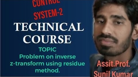 Problem on inverse z-transform using residue method. Control system-2 (B.tech ee semester)
