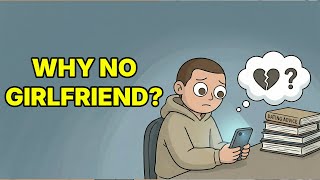 Why some people who cannot find a girlfriend? screenshot 4