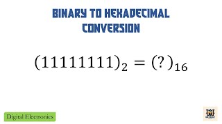 Problem 5 - Binary to Hexadecimal Conversion | Digital Electronics | Explained in Assamese