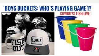 'BOYS BUCKETS! Who's playing/sitting? #dallascowboys Fish LIVE sponsore by Aikman's EIGHT Beer!