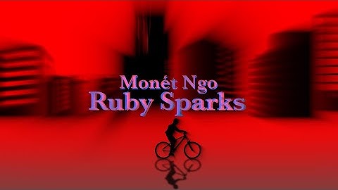Monét Ngo - Ruby Sparks (Lyric Video)