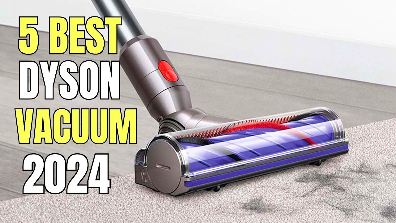 The 5 Best Dyson Vacuums of 2024: Reviews 