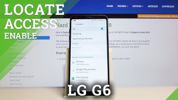 How to Turn Off Location in LG G6 – Disable Device Location