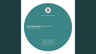 On Your Knees (Original Mix)