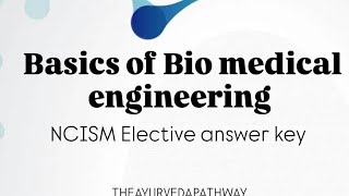 Basics of Biomedical engineering Module-2 NCISM Electives #viral #trending #ayurveda #ncism #bams 