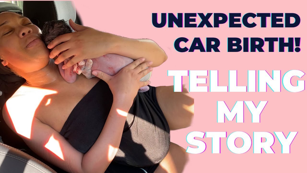 Unexpected car birth | Story Time - YouTube