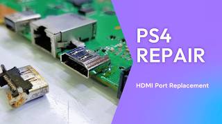 PS4 HDMI Port Repair