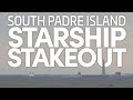 Starship Stakeout - Live from SPI