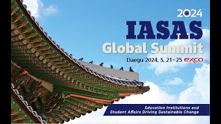 2024 IASAS GLOBAL SUMMIT DAEGU 2024. 5. 23 C SESSION - 3