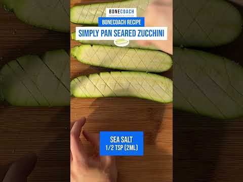 Simply Pan Seared Zucchini zucchinirecipes quickhealthymeals healthybones