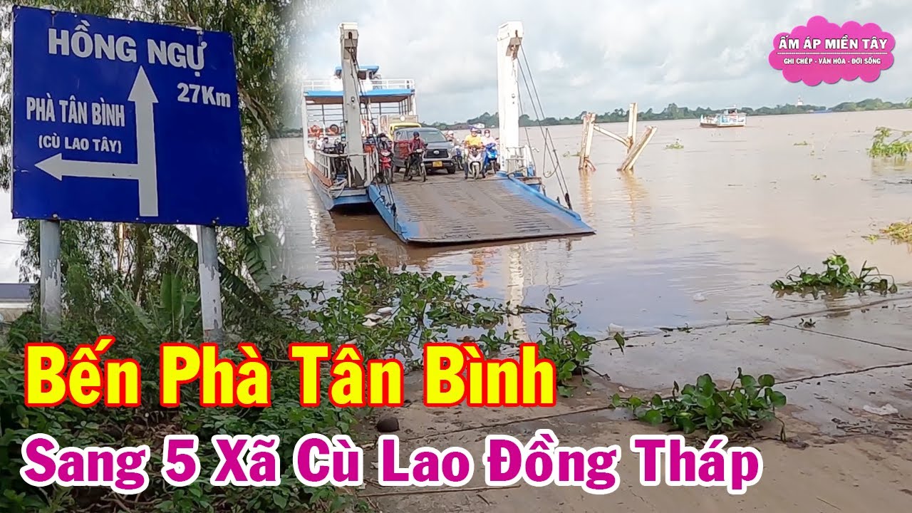 Bến Phà Tân Bình Sang Cù Lao Tây Đồng Tháp