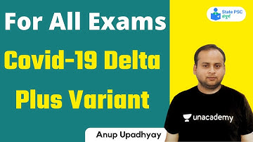 Covid-19 Delta Plus Variant: Important things you need to know | For All Exams | By Anup Upadhyay