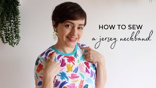 HOW TO SEW A JERSEY NECKBAND