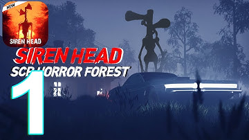 Siren Head SCP Forest Games Gameplay Walkthrough Part 1 (IOS/Android)