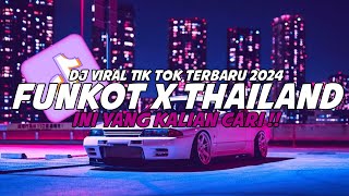 DJ FUNKOT X THAILAND KAU TERCIPTA BUKAN UNTUKKU | DJ FUNKOT TERBARU 2024 FULL BASS KANE
