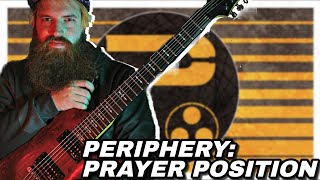 Is it playable? - Periphery | Prayer Position