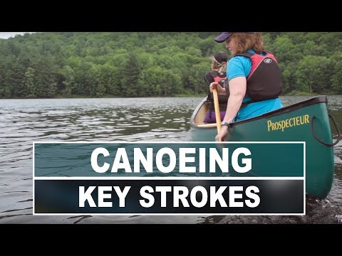 How to Canoe | 3 Key Strokes All Paddlers Should Know