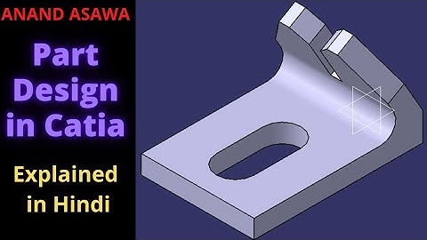 CatiaV5 || Part Design in Catia explained in Hindi || Boolean Operation in Catia || Anand Asawa