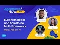 Agentforce NOW AMA: Build with React and Salesforce Multi-Framework