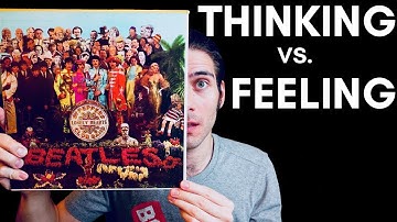 THINKING vs FEELING, Explained with BEATLES || Myers-Briggs MBTI Explained