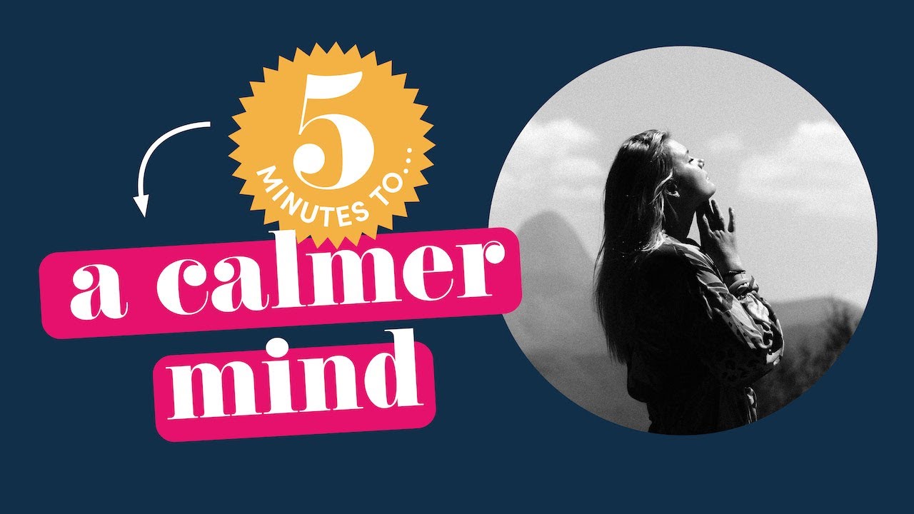 5 minutes to... calm your mind - YouTube