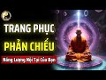 TRANG PHỤC LÀ TẤM GƯƠNG PHẢN CHIẾU TRƯỜNG NĂNG LƯỢNG NỘI TẠI CỦA BẠN | CỔ NHÂN THUẬT