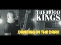 The mood kings  dancing in the dark official music