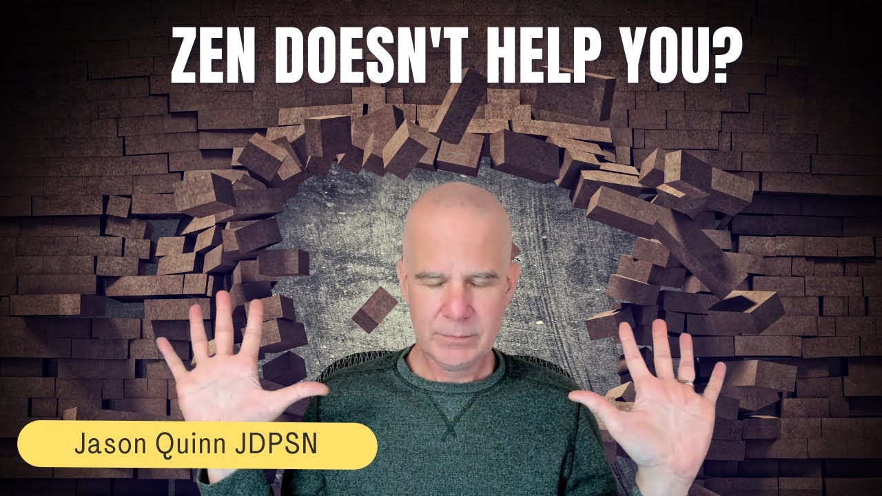 Zen Doesn't Help You?