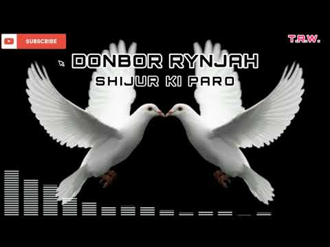 Shijur Ki Paro Audio   Donbor Rynjah   Khasi Song   Jingrwai Khasi