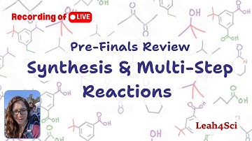 Orgo Final Synthesis & Multi-Step Reactions Practice Session [LIVE RECORDING]