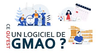 GMAO #2 - Qu'est-ce qu'un logiciel GMAO - Gestion de Maintenance Assistée par Ordinateur