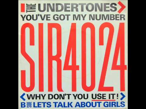 the undertones you ve got my number why don t you use it