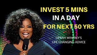 Invest 5 Minutes In A Day For Next 50 Years - Oprah Winfrey Motivational Speech