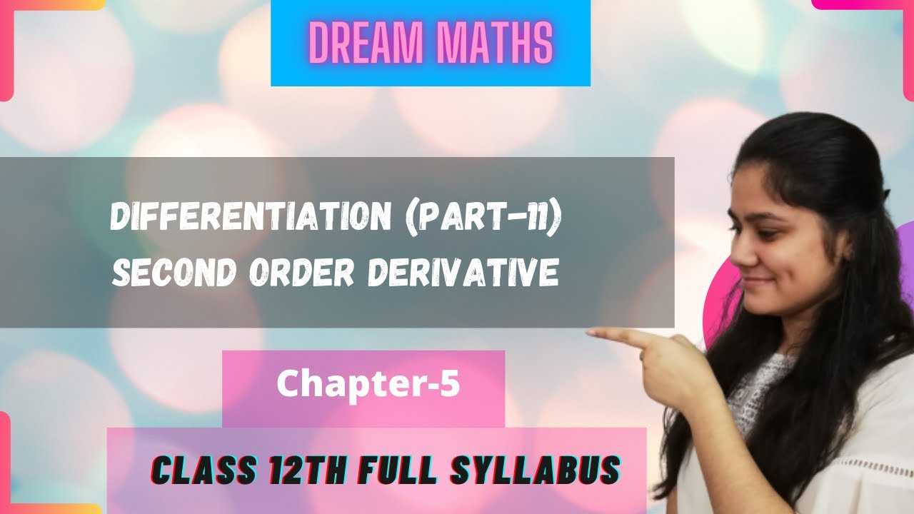 SECOND ORDER DERIVATIVE | DIFFERENTIATION PART-11| CLASS 12TH MATHS ...
