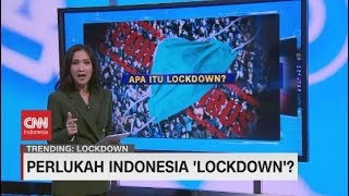 Perlukah Indonesia 'Lockdown'?