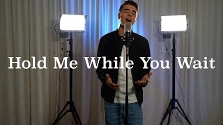 Lewis Capaldi - Hold Me While You Wait (Cover by Levent Geiger)