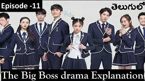 The Big Boss Ep-11explained in Telugu | Chinese drama explained in Telugu | C-drama in Telugu |