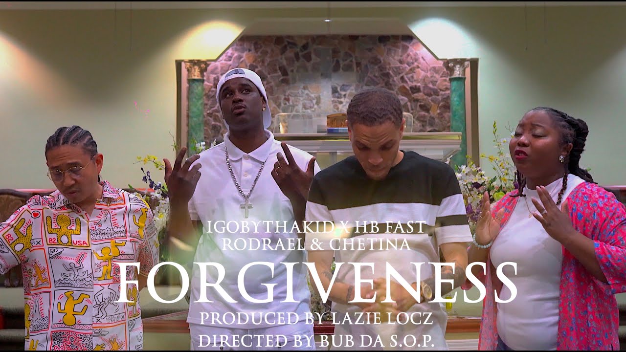 IGOBYTHAKID - FORGIVENESS FT. HB FAST, RODRAEL & CHETINA (OFFICIAL MUSIC VIDEO) SHOT BY BUBDaS.O.P.