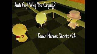 Really Voca? - Awh Girl Why You Crying? | Tower Heroes Shorts 24