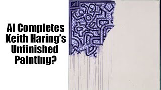 Famous AI Completes Keith Haring’s Unfinished Painting? 🎨 Net Worth