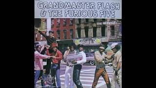 1. Grandmaster Flash and the Furious Five f/ Melle Mel and Duke Bootee \