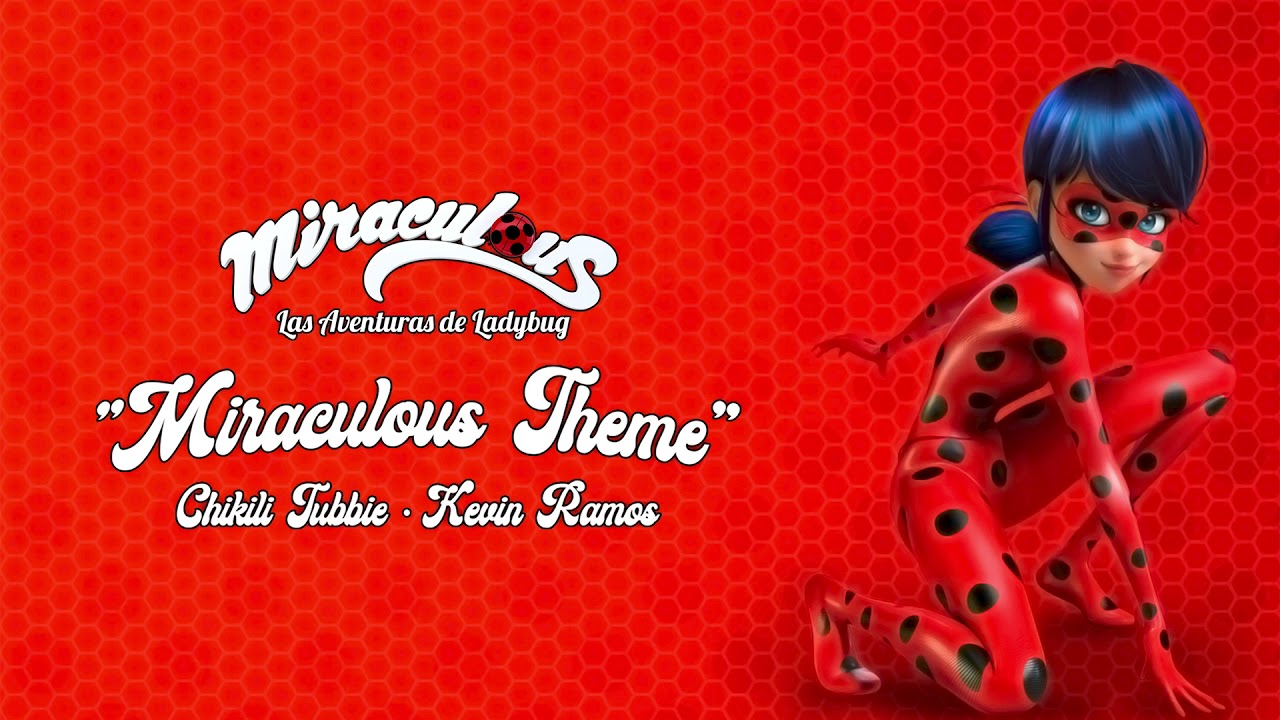 Chikili Tubbie, Kevin Ramos - Miraculous Theme (De