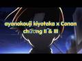 AUDIO TRUYỆN DÀI | Ayanokouji Kiyotaka x Conan chương II và III | ANIME SLOP.